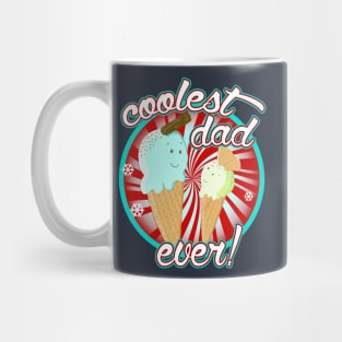 Coolest Dad Ever! Mug